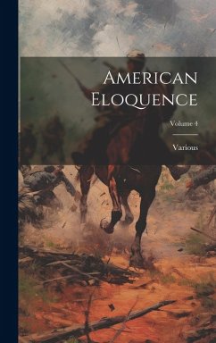 Cover American Eloquence; Volume 4
