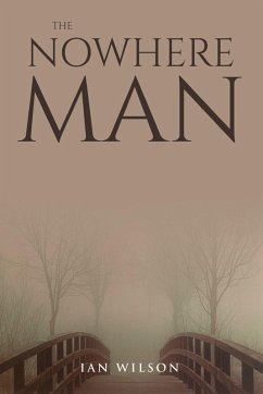 The Nowhere Man - Wilson, Ian The Nowhere Man - Wilson, Ian