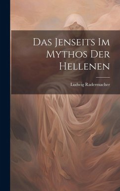 Das Jenseits im Mythos der Hellenen Cover Das Jenseits im Mythos der Hellenen