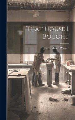 That House I Bought - Warner, Henry Edward