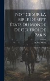 Notice sur La Bible de Sept États du Monde de Geufroi de Paris