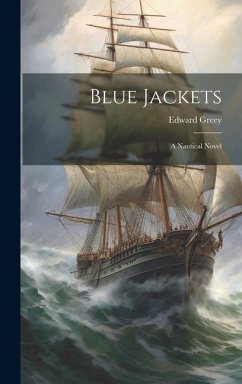 Blue Jackets: A Nautical Novel - Greey, Edward