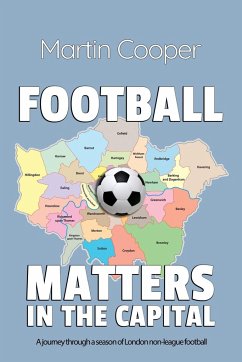 Football Matters In The Capital - Cooper, Martin