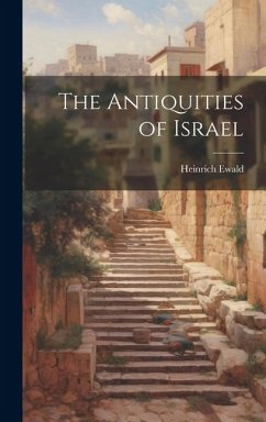 The Antiquities of Israel - Ewald, Heinrich