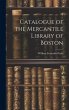 Catalogue of the Mercantile Library of... - Bild 1