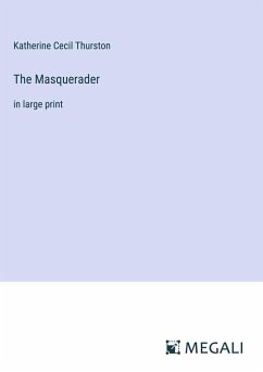 The Masquerader - Thurston, Katherine Cecil