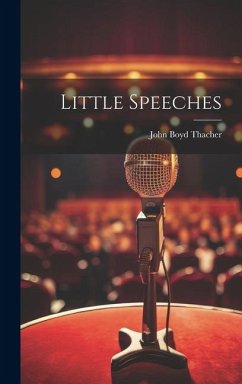Little Speeches - Thacher, John Boyd