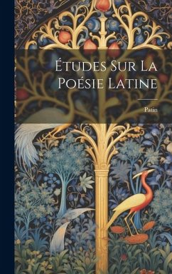 Études sur la Poésie Latine - (Henri), Patin