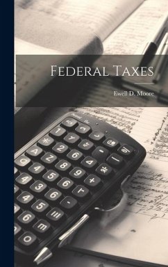 Federal Taxes - Moore, Ewell D