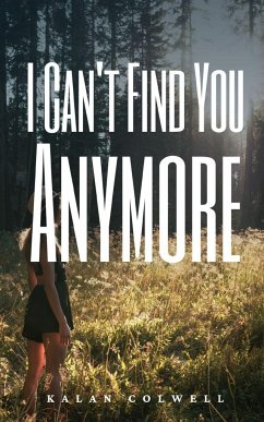 I Can't Find You Anymore - Colwell, Kalan