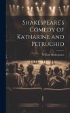 Shakespeare's Comedy of Katharine and Petruchio