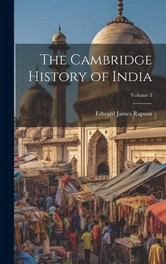 The Cambridge History of India; Volume 3 - Rapson, Edward James