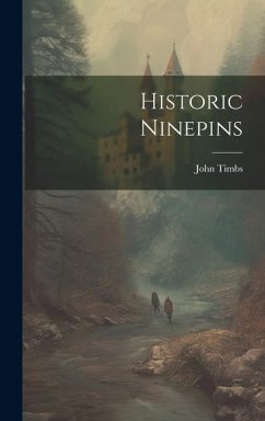 Historic Ninepins - Timbs, John