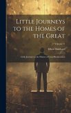 Little Journeys to the Homes of the Great: Little Journeys to the Homes of Great Businessmen; Volume 11