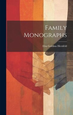 Family Monographs - Herzfeld, Elsa Goldina