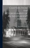 Chapters From the Autobiography of an Independent Minister