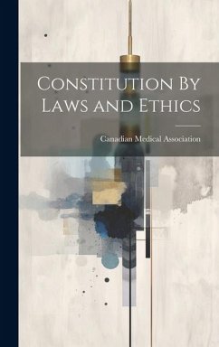 Constitution By Laws and Ethics - Association, Canadian Medical