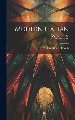 Modern Italian Poets - Howells, William Dean