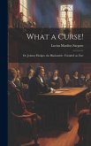 What a Curse!: Or, Johnny Hodges, the Blacksmith: Founded on Fact