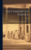 The Comedies of Terence: Literally Translated Into English Prose, With Notes