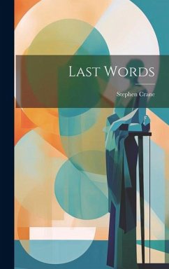 Last Words - Crane, Stephen