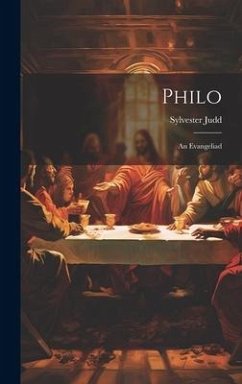 Philo: An Evangeliad - Judd, Sylvester