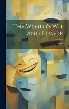 The World's Wit And Humor: British - Anonymous