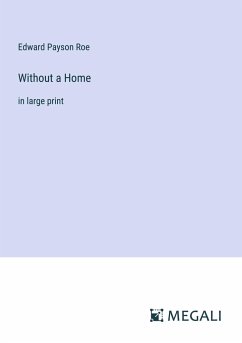 Without a Home - Roe, Edward Payson