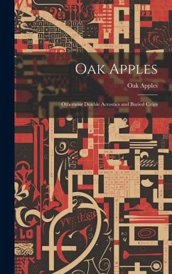 Oak Apples; Otherwise Double Acrostics and Buried Cities - Apples, Oak