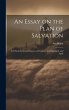 An Essay on the Plan of Salvation: In... - Bild 1