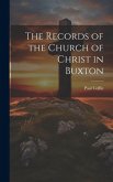 The Records of the Church of Christ in Buxton