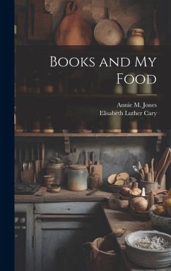 Books and My Food - Cary, Elisabeth Luther; Jones, Annie M