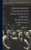 Management Values in the Selection of a Capital Budgeting Portfolio