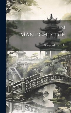 En Mandchourie - De La Salle, Georges