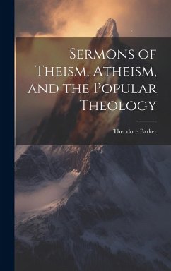 Cover Sermons of Theism, Atheism, and the Popular Theology