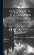 Guide Book to the Canadian Dominion:... - Bild 1