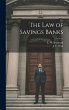 The Law of Savings Banks - Bild 1