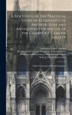 A few Hints on the Practical Study of Ecclesiastical Architecture and Antiquities: For the use of the Cambridge Camden Society: Talbot Collection of B