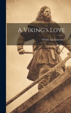 A Viking's Love - Liliencrancz, Occilie A.