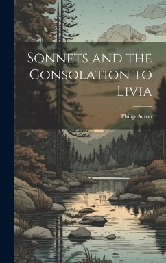 Sonnets and the Consolation to Livia - Acton, Philip