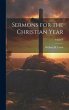 Sermons for the Christian Year; Volume I - Bild 1