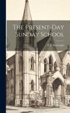 The Present-Day Sunday School