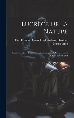 Lucrèce De la Nature: Livre Troisième, Texte Latin, Accompagné du Commentaire Critique et Explicatif - Lucretius Carus, Hugh Andrew Johnston