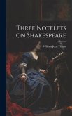 Three Notelets on Shakespeare