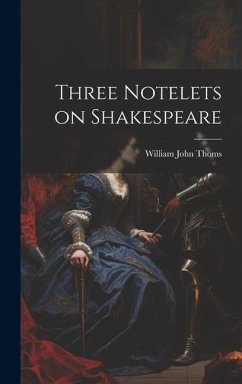 Three Notelets on Shakespeare - Thoms, William John