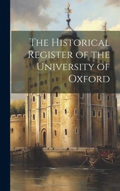 The Historical Register of the University of Oxford - Anonymous