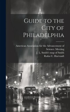 Guide to the City of Philadelphia - Hartranft, Rufus Clinton; Smith, J. L. Smith's Map of