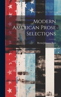 Modern American Prose Selections - Rees, Byron Johnson