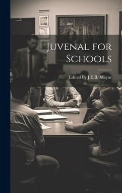 Juvenal for Schools - J. E. B. Mayor, Edited