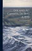 Dix and au Canada de 1840 à 1850: Histoire de l'établissement du gouvernement responsable
